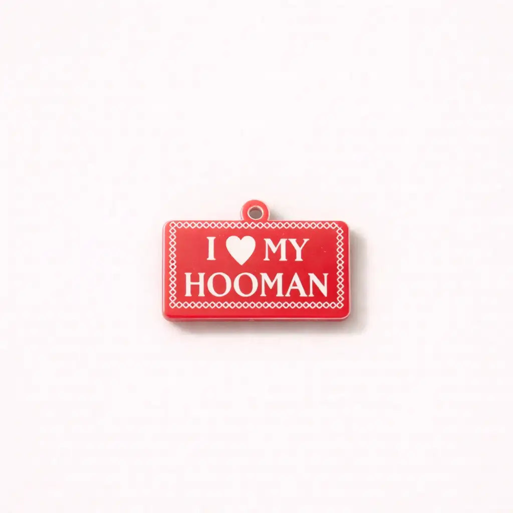 I Love My Hooman